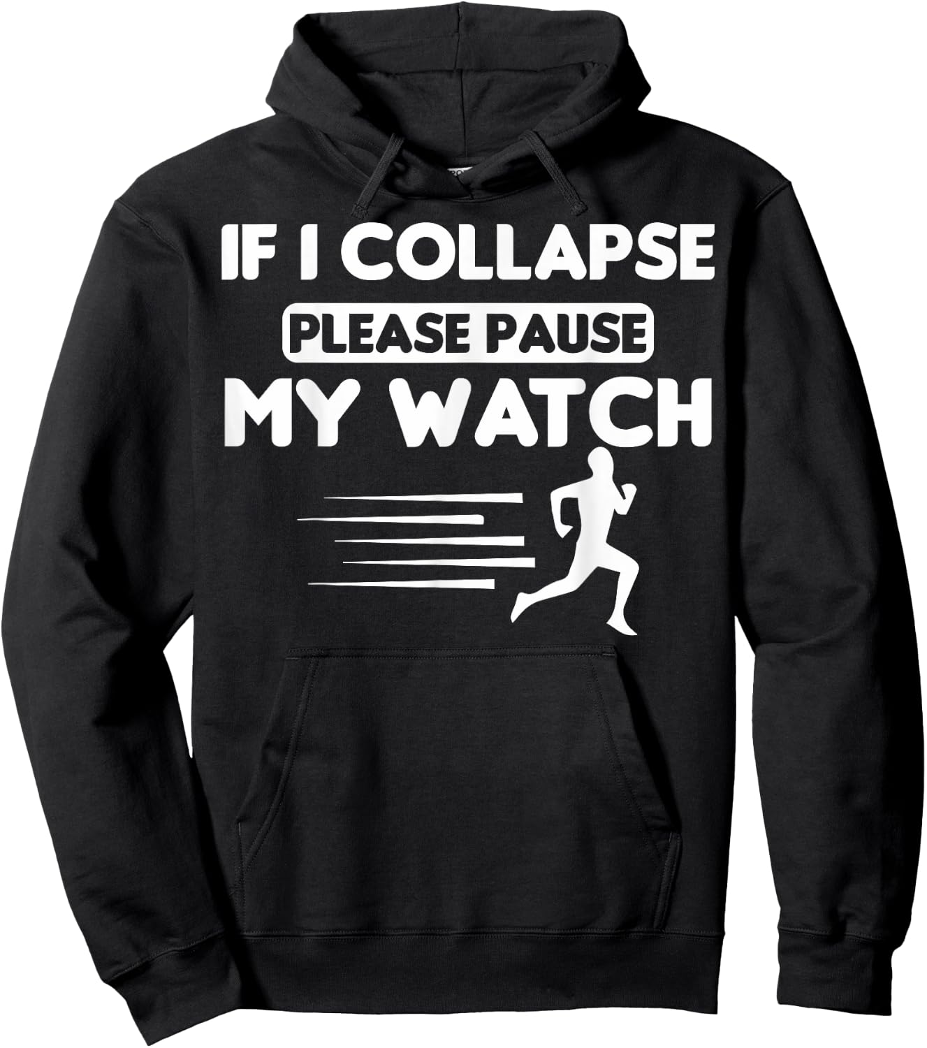 Track Runners If I Collapse Please Pause My Watch Runners Hoodie - Hoodie | Black