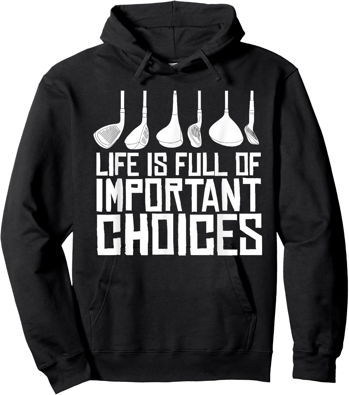 Golf Life Is Full Of Important Choices Hoodie - Hoodie | Black