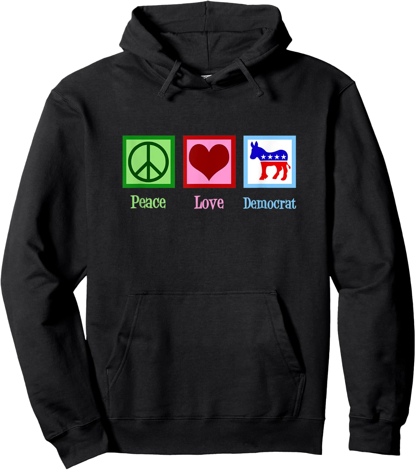Peace Love Democrat Hoodie - Hoodie | Black