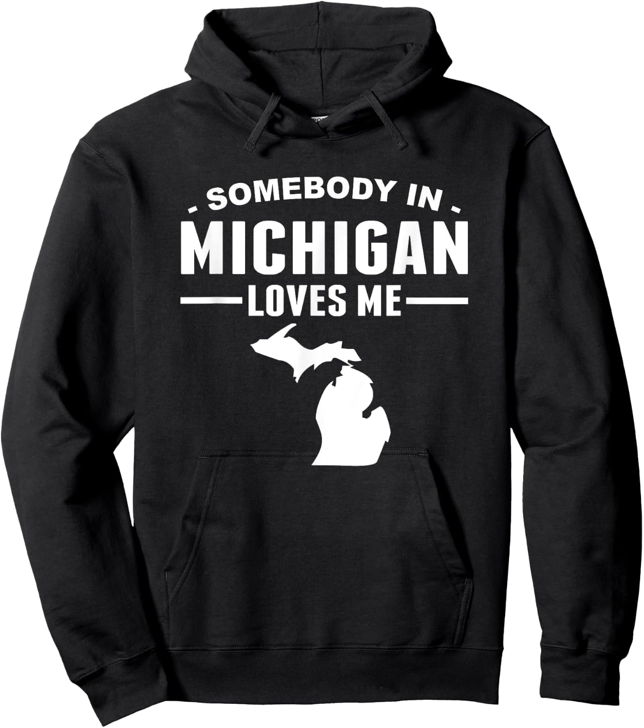 Somebody In Michigan Loves Me Hoodie - Hoodie | Black