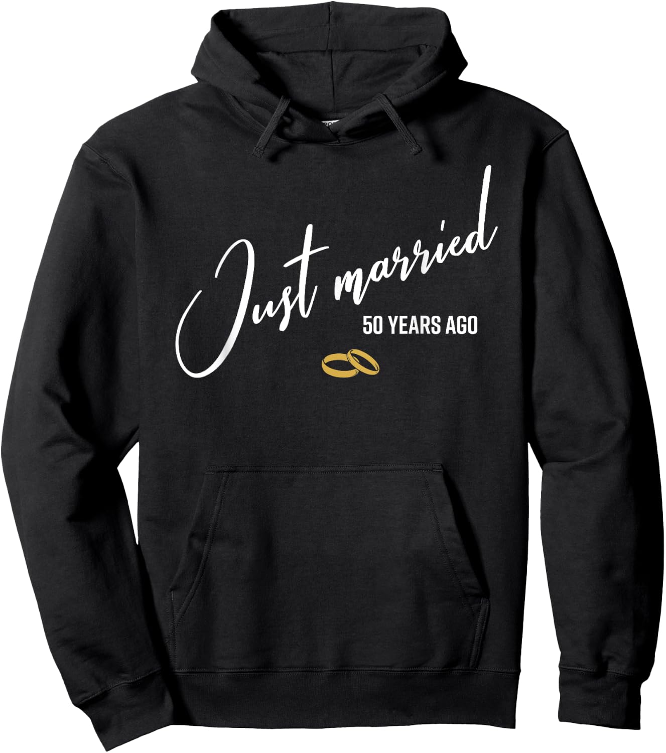 Just married 50 Years Ago Funny 50th Wedding Anniversary Hoodie - Hoodie | Black
