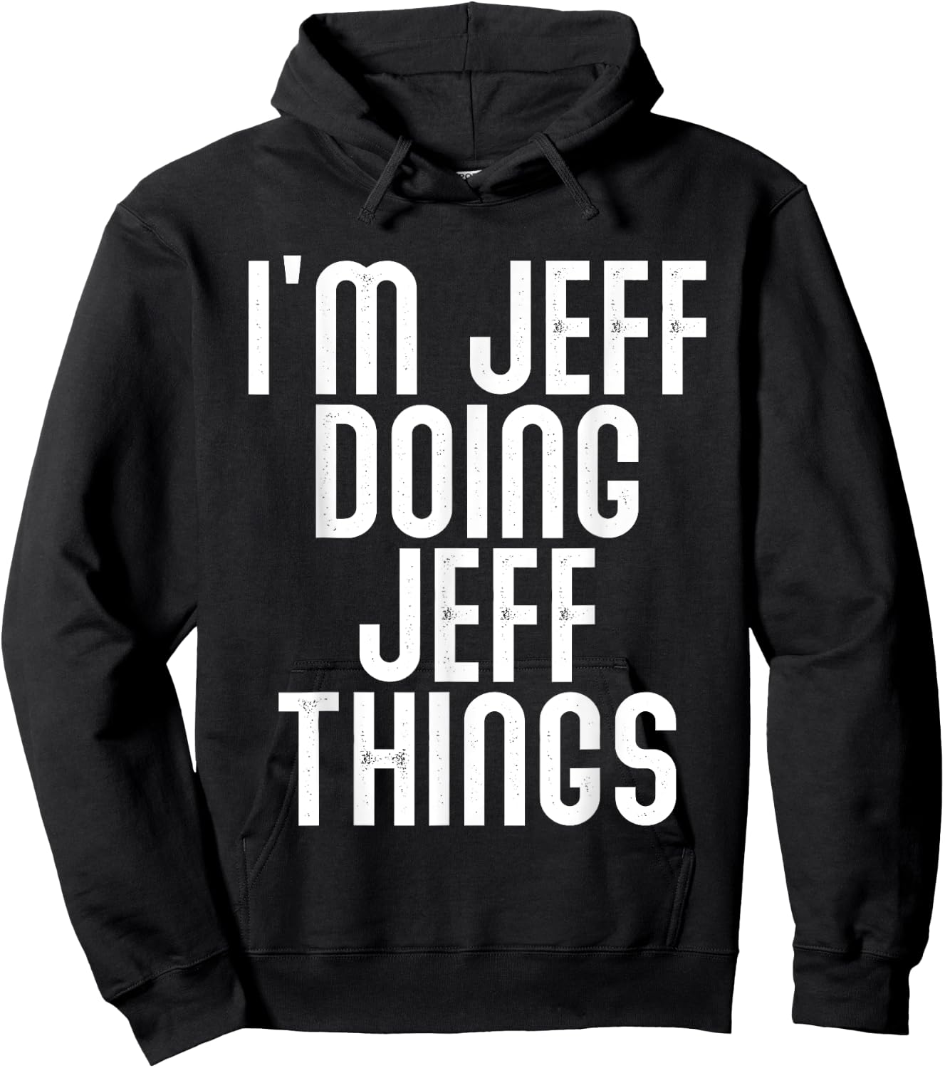 I'm JEFF Doing JEFF Things Shirt Funny Birthday Vintage Hoodie - Hoodie | Black