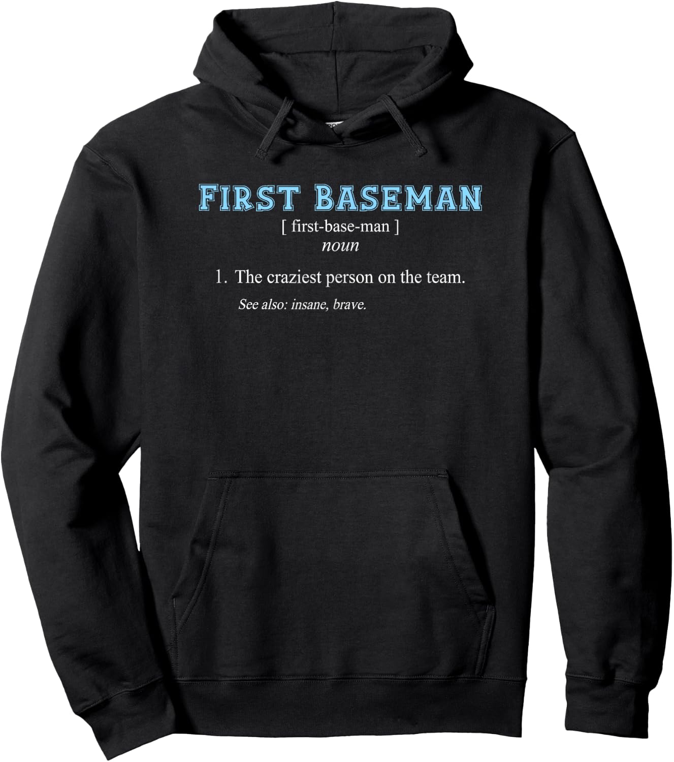 Baseball | Funny FIRST BASEMAN POSITION DEFINITION Hoodie - Hoodie | Black