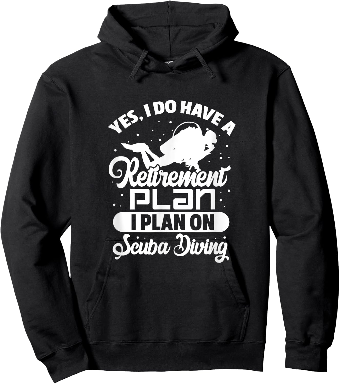 Yes I Do Have A Retirement Plan Scuba Diving Scuba Diver Hoodie - Hoodie | Black