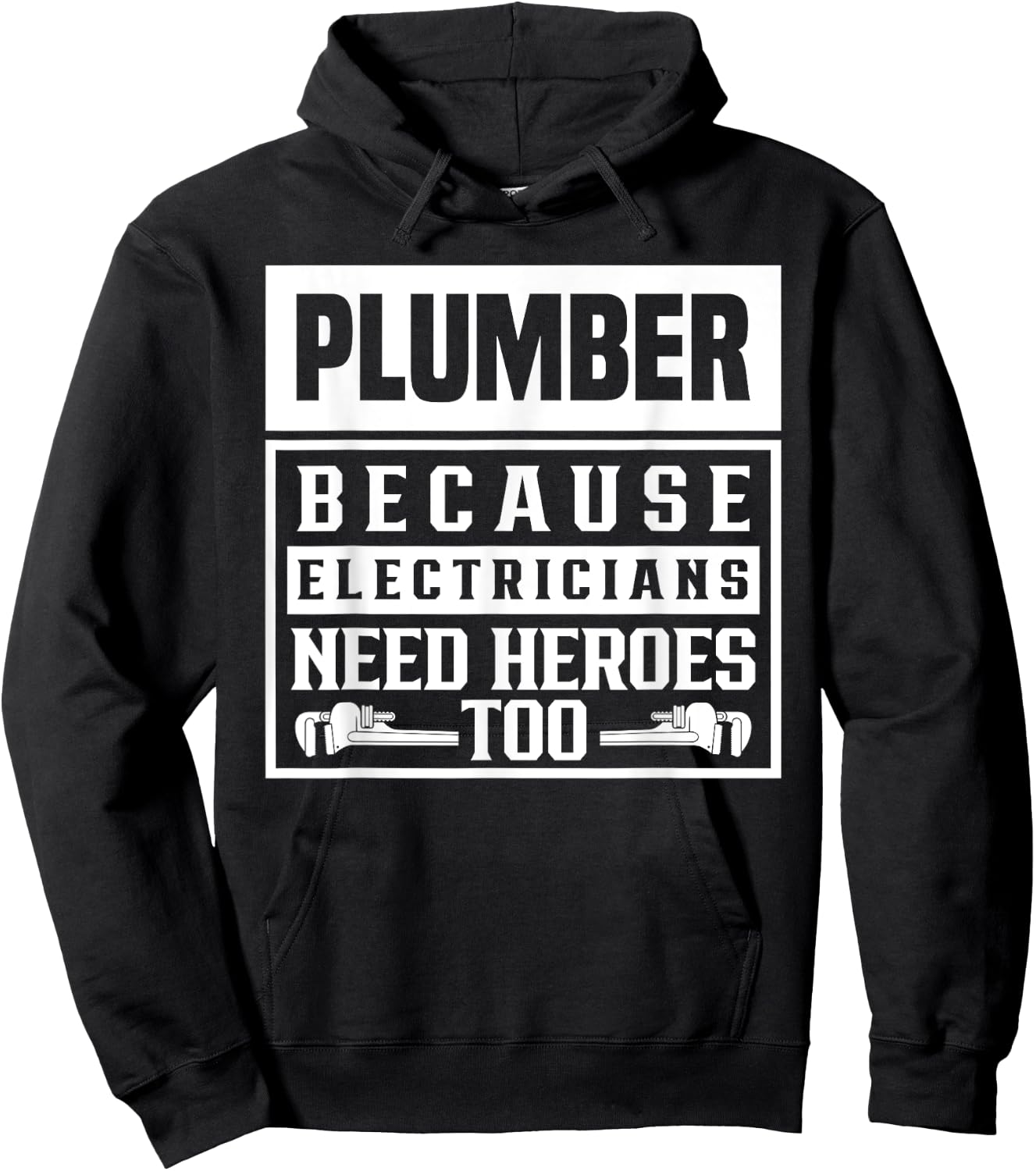 Plumber Because Electricians Need Heroes Too Pipe Plumbing Hoodie - Hoodie | Black
