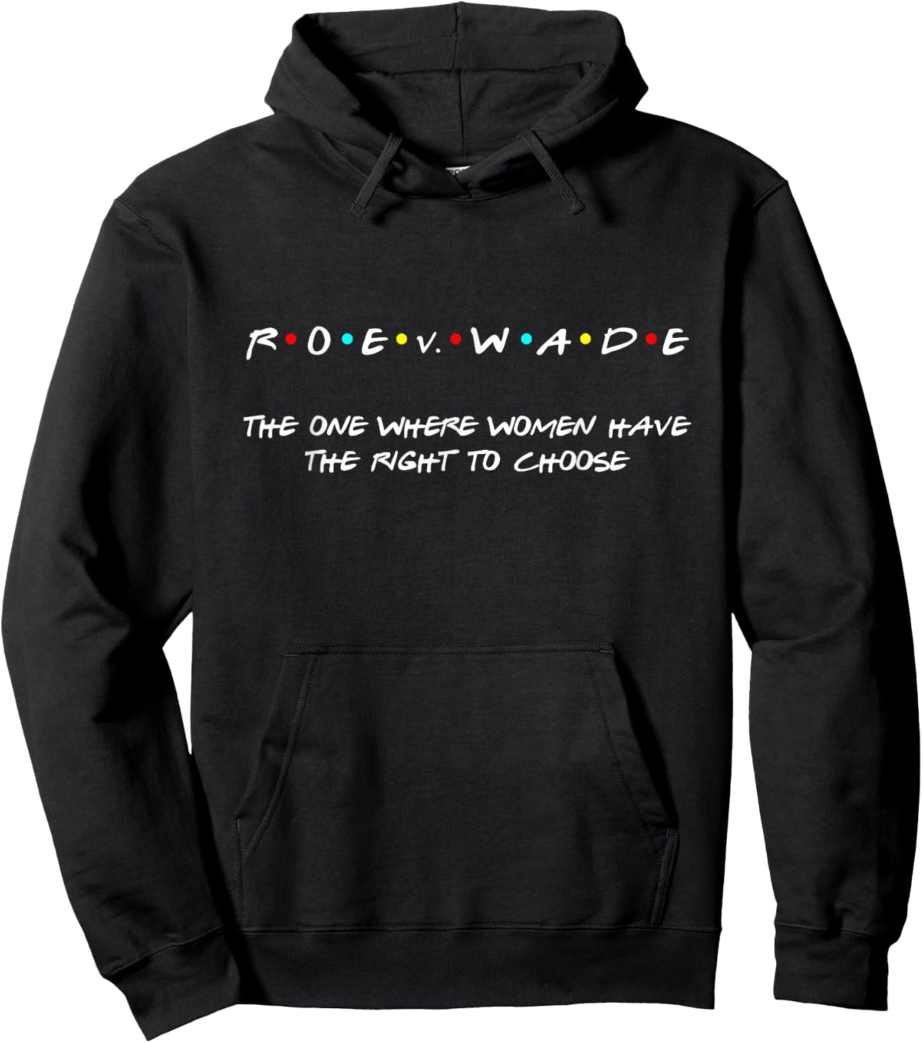 Pro Choice Funny Defend Roe v Wade 1973 Reproductive Rights Hoodie - Hoodie | Black