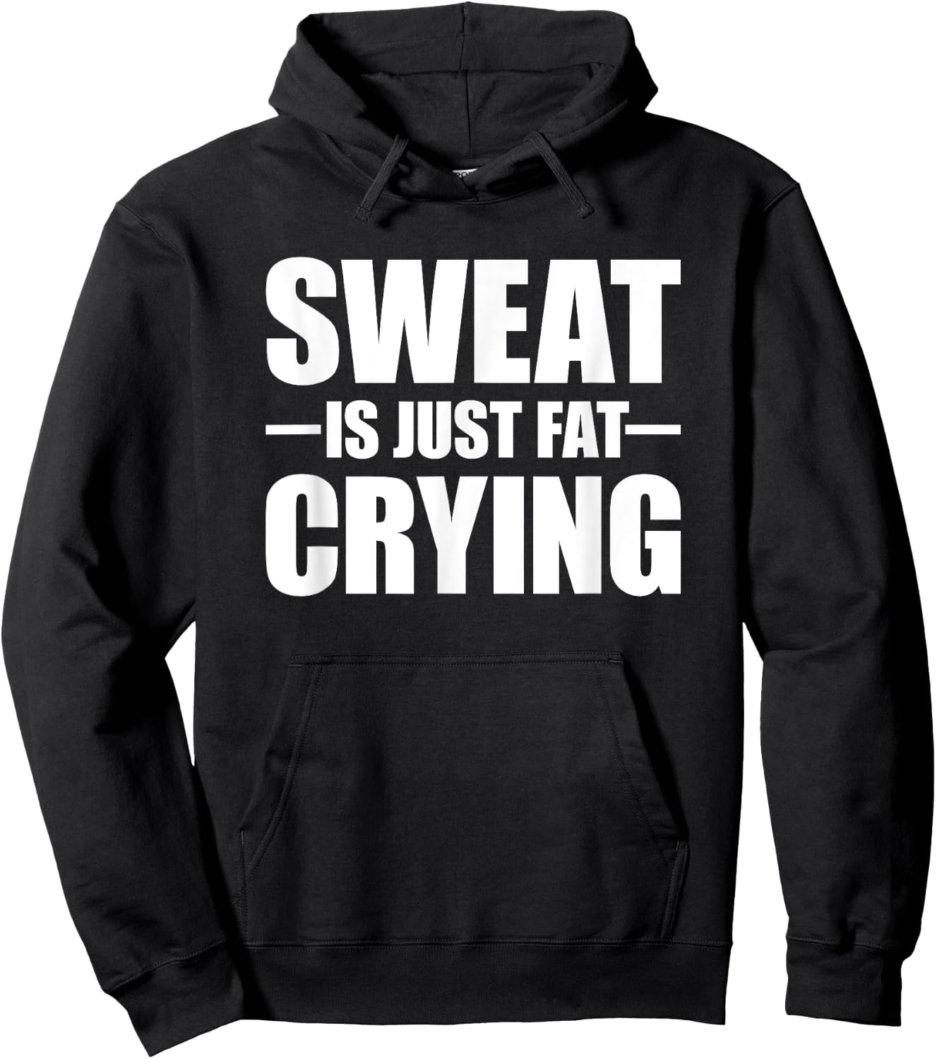 Sweat Is Just Fat Crying Sweat Is Fat Crying Hoodie - Hoodie | Black