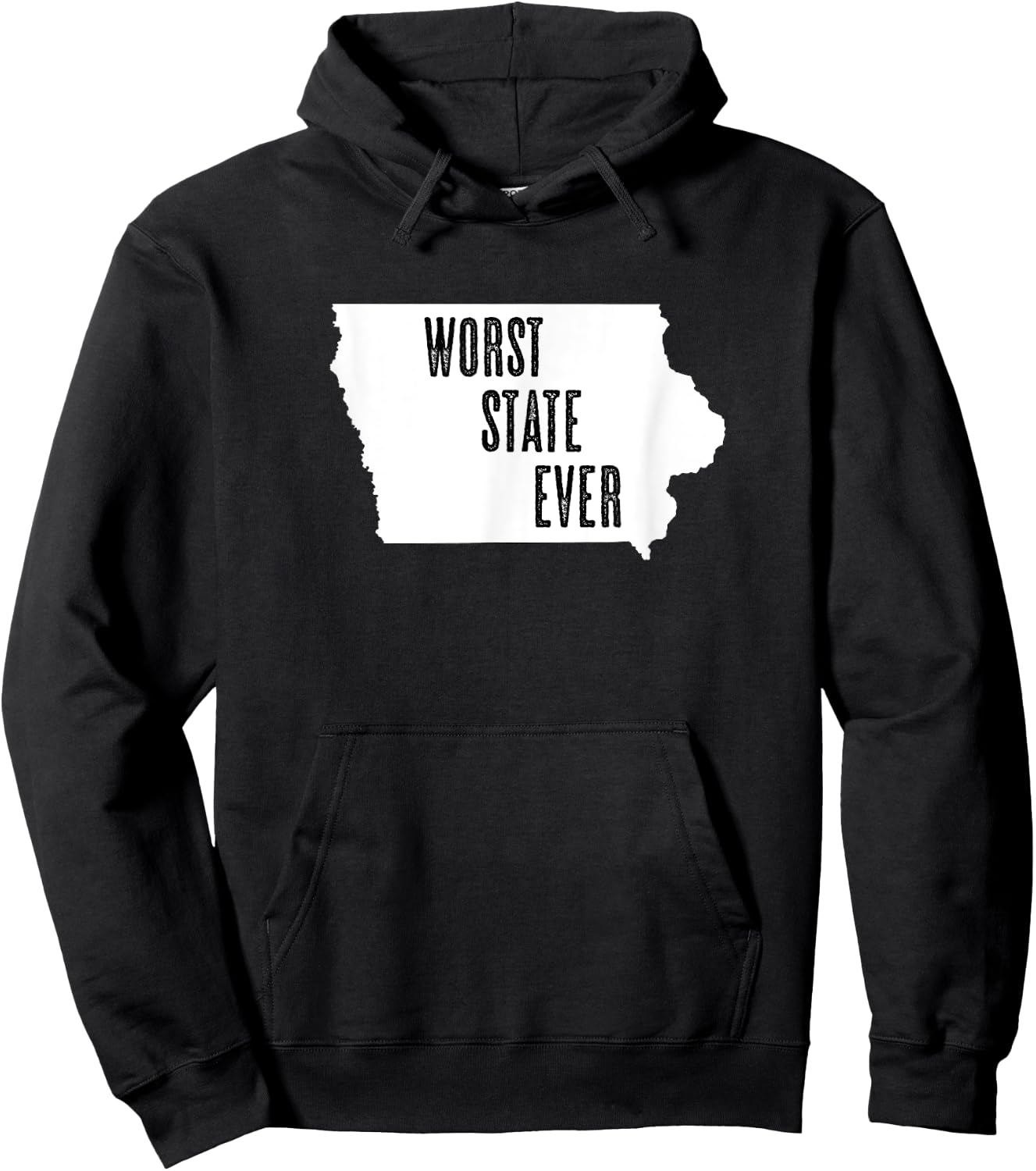 IOWA - Worst State Ever | IA Sucks - Funny Graphic Hoodie - Hoodie | Black