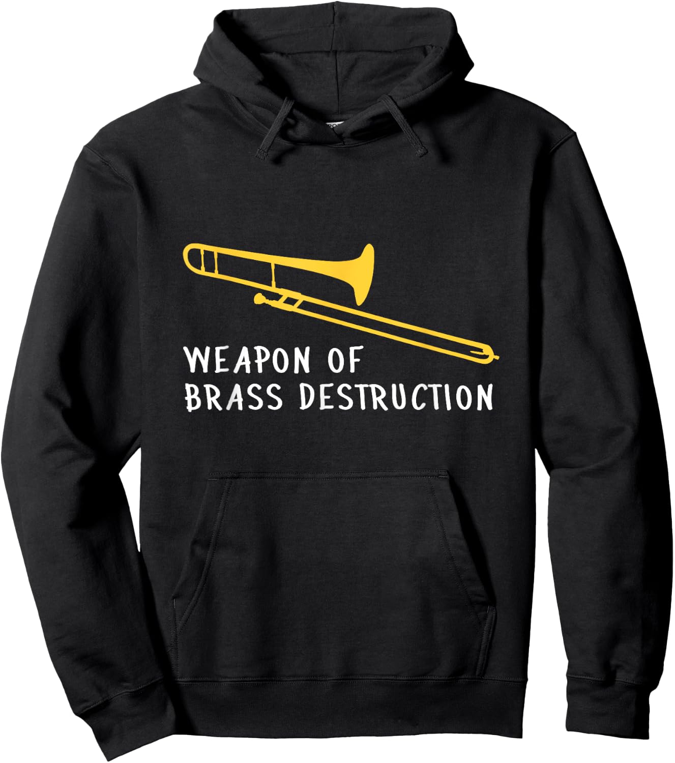 Funny Trombone Player Weapon of Brass Destruction Hoodie - Hoodie | Black