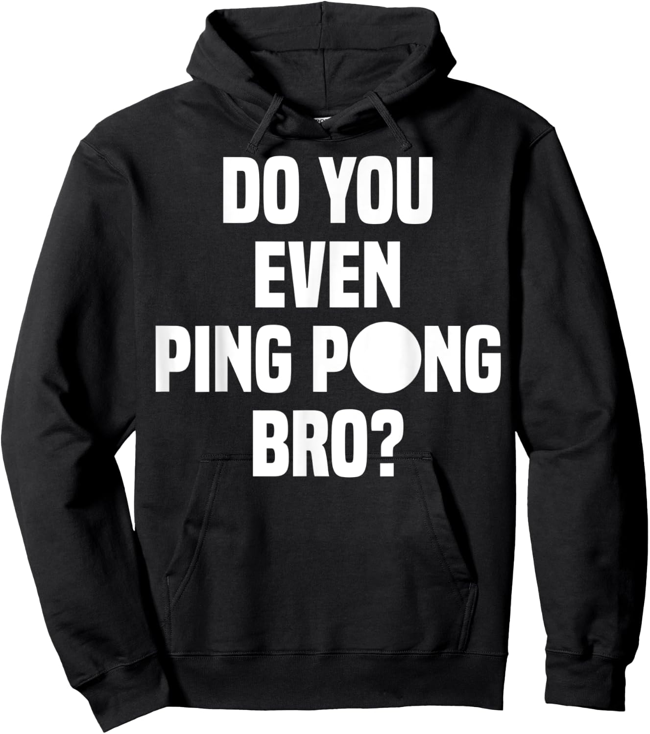 Do You Even Ping Pong Bro Hoodie - Hoodie | Black