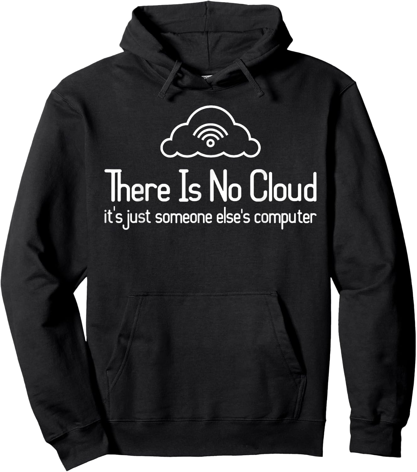 There Is No Cloud Just Someone Else's Computer - Programmer Hoodie - Hoodie | Black