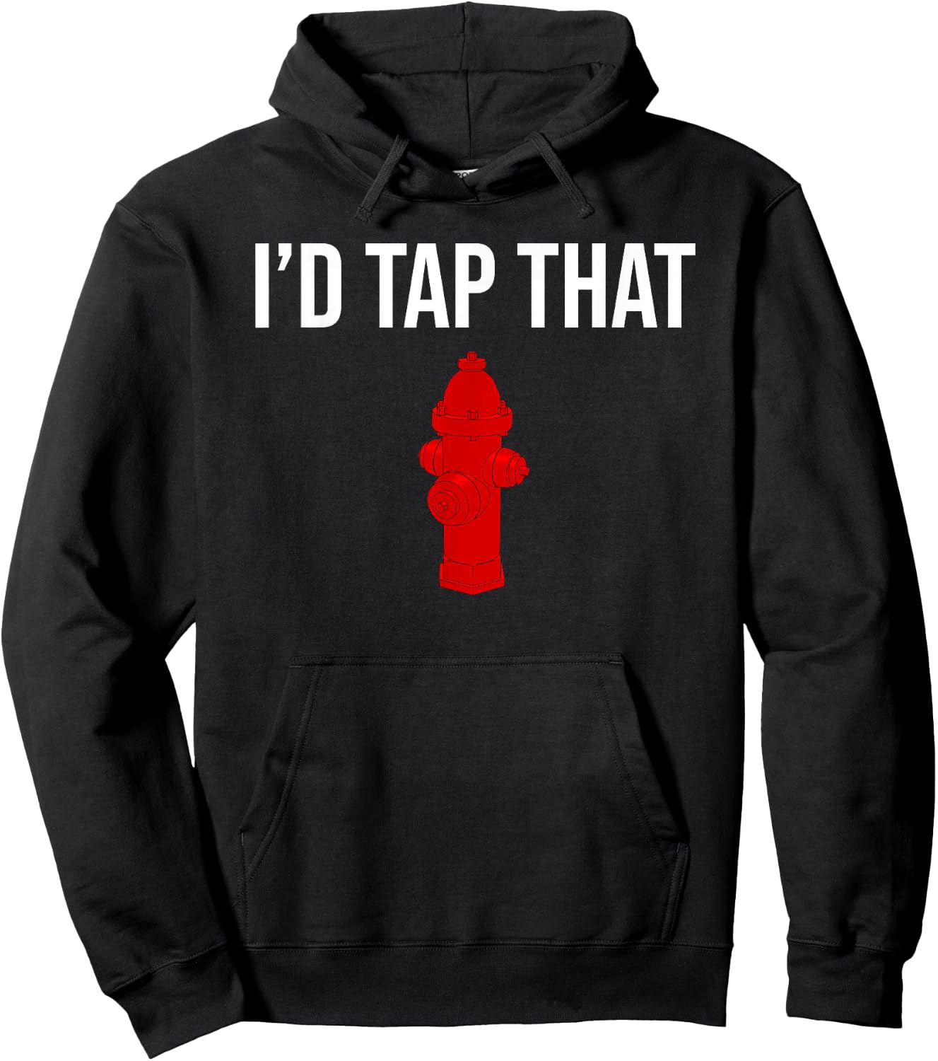 I'd Tap That Fire Hydrant Funny Firefighter Fireman Hoodie - Hoodie | Black