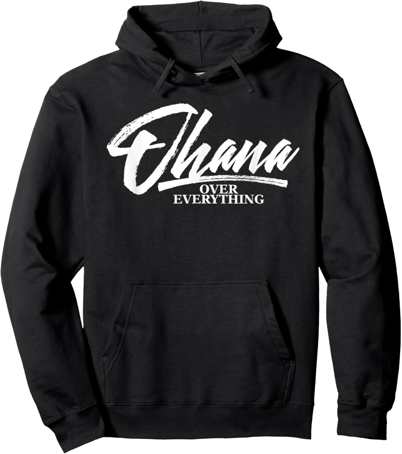 Ohana Family Over Everything Funny Hawaii Island Lover Gift Hoodie - Hoodie | Black