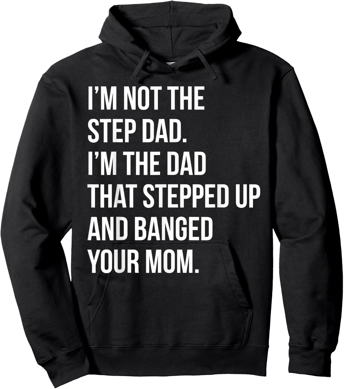 Step Dad Banging Moms Funny Shitty Dad Pun Hoodie - Hoodie | Black