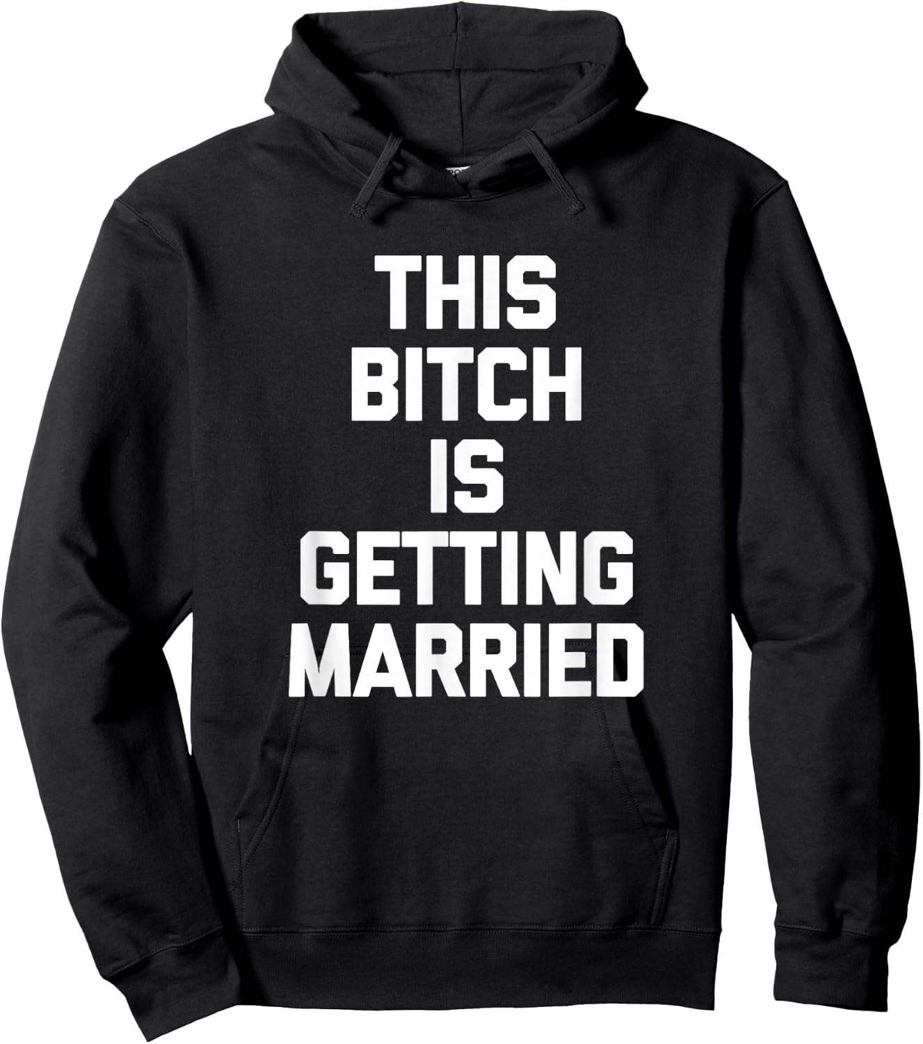 This Bitch Is Getting Married Funny Bachelorette Party Bride Hoodie - Hoodie | Black