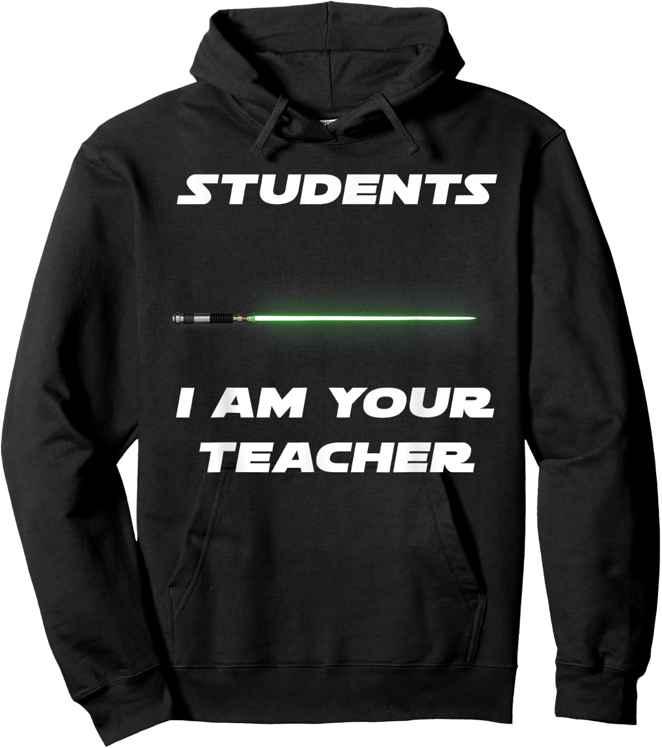 Funny Students I Am Your Teacher Hoodie - Hoodie | Black