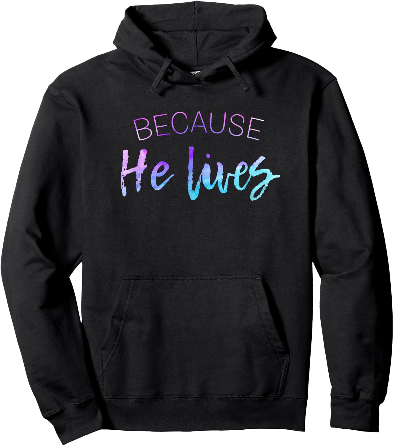 Because He Lives Shirt Cute Easter Shirt Resurrection Hoodie - Hoodie | Black