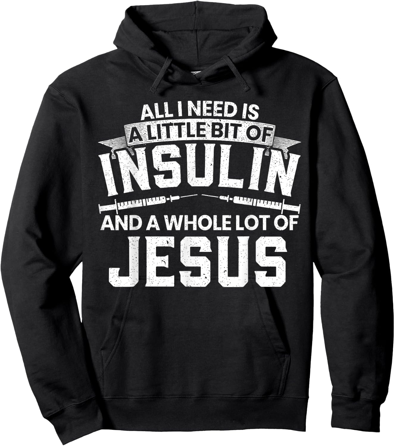 A Little Bit Of Insulin And A Whole Lot Of Jesus Diabetes Hoodie - Hoodie | Black