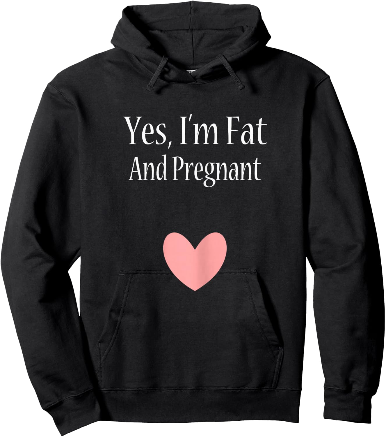 Yes I'm Fat And Pregnant Cute Woman Pregnancy Hoodie - Hoodie | Black
