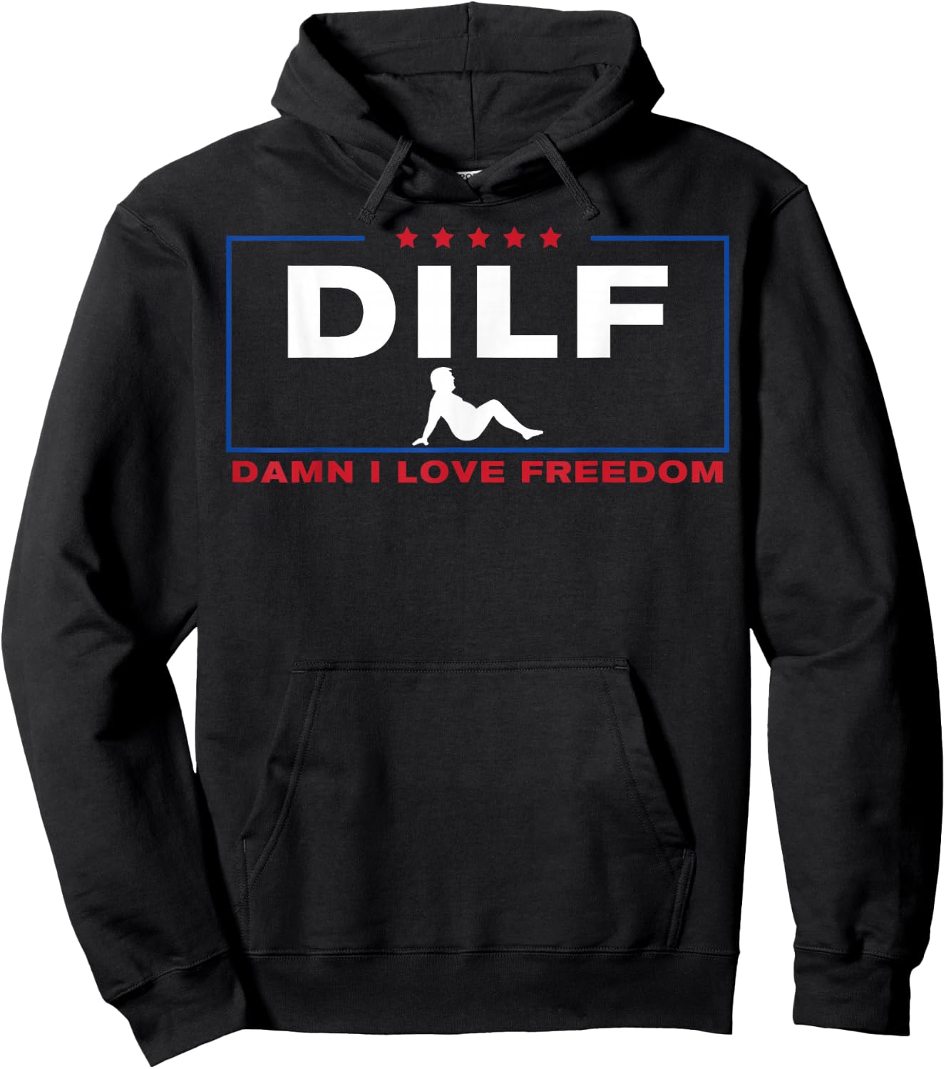 DILF Damn I Love Freedom Pro Donald Trump Fat Trucker Guy Hoodie - Hoodie | Black