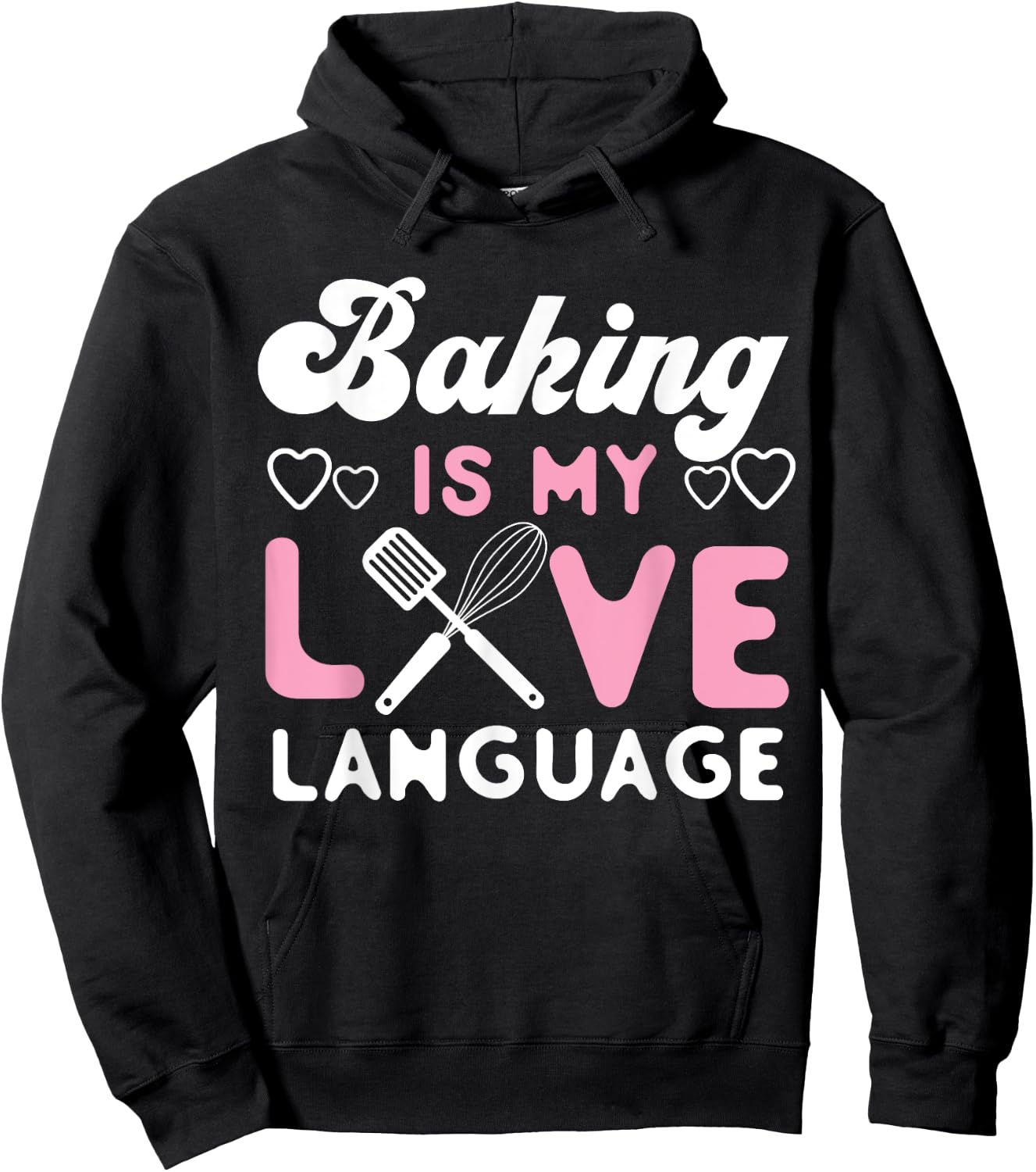 Bake Baking Baking Is My Love Language Hoodie - Hoodie | Black