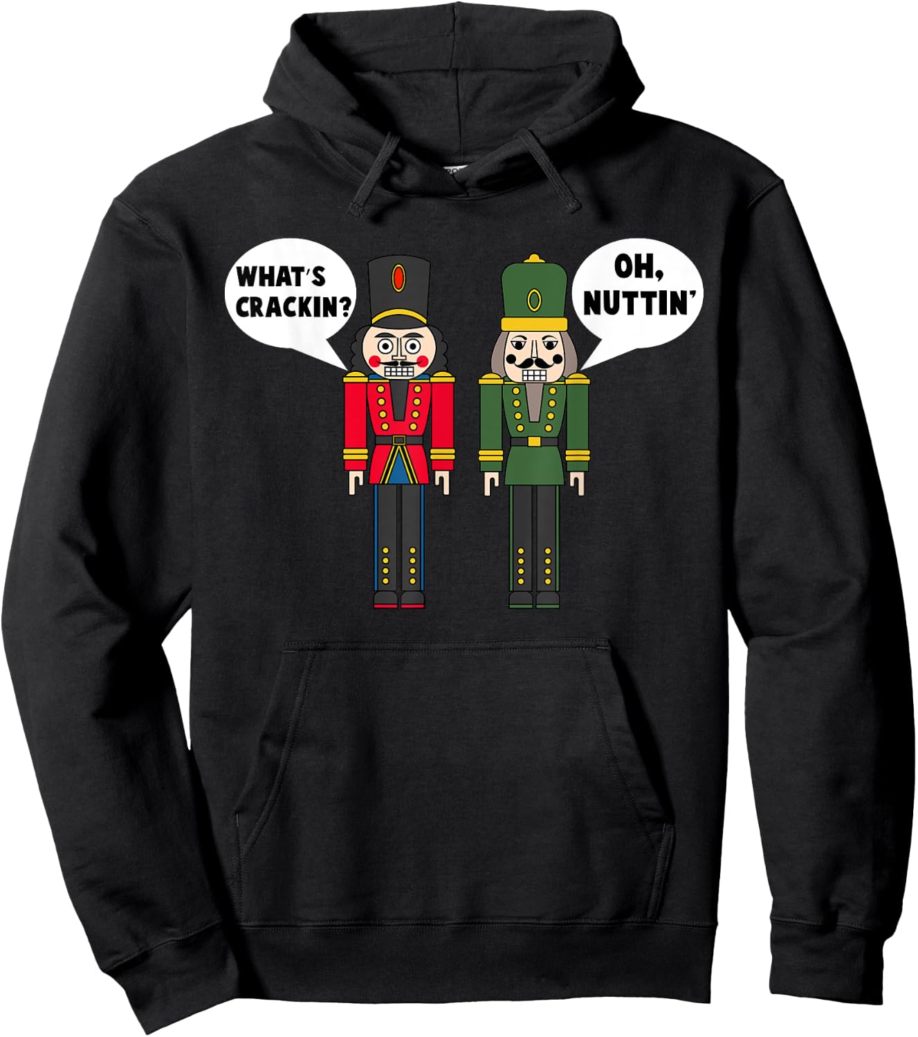Funny Santa Christmas Apparel What's Crackin' Oh Nuttin' Funny Christmas Nutcracker Pun Hoodie - Hoodie | Black