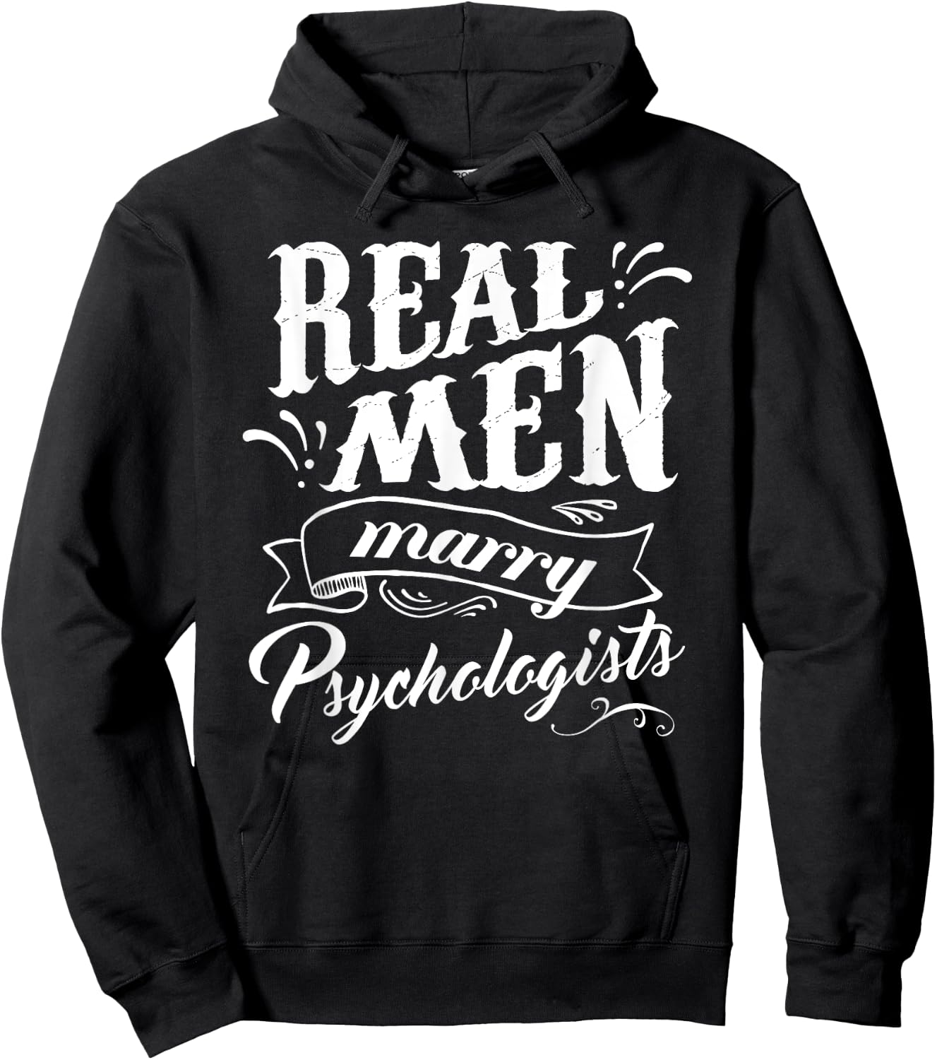 Real Men Marry Psychologists T Shirt for Husband Hoodie - Hoodie | Black