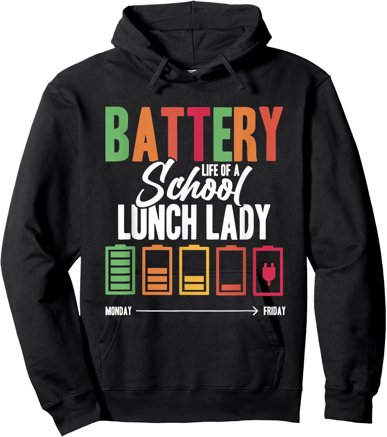 Battery Life Of A School Lunch Lady Cafeteria Worker Hoodie - Hoodie | Black