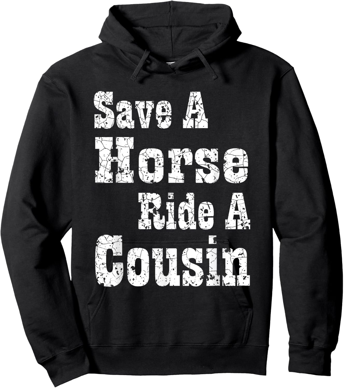 Save a Horse Ride a Cousin | Hillbilly Southern Redneck Hoodie - Hoodie | Black