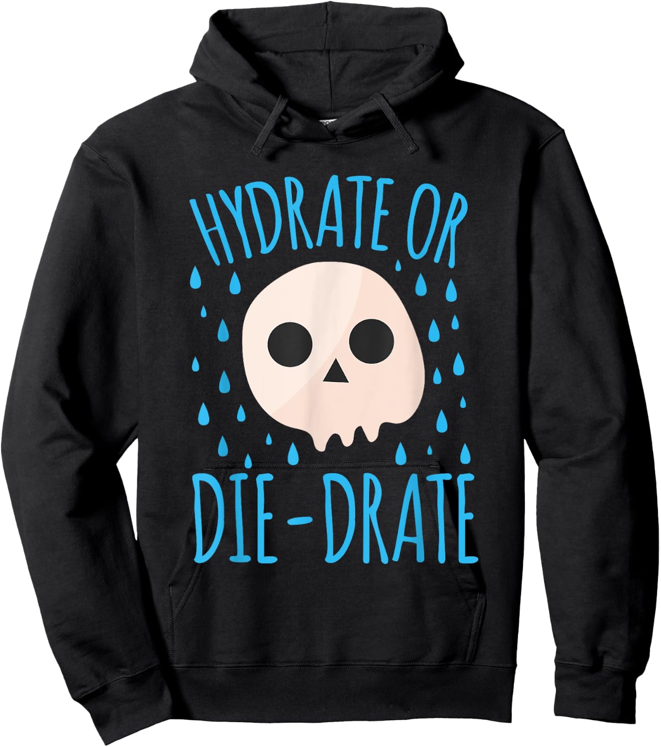 Hydrate Or Die-Drate Hoodie - Hoodie | Black