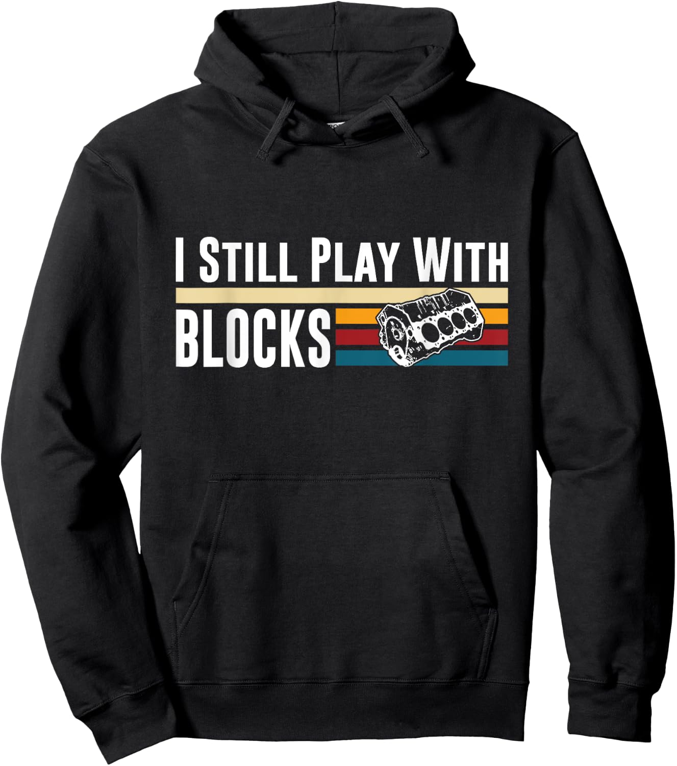 I Still Play With Blocks Car Engine Mechanic Retro Hoodie - Hoodie | Black