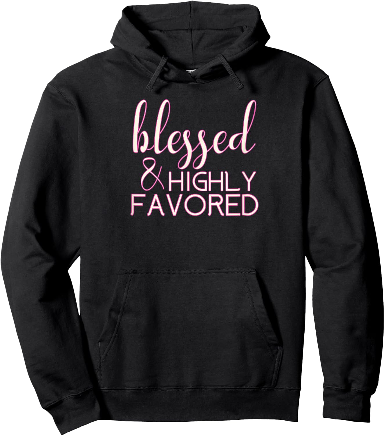 Blessed Highly Favored Christian Hoodie - Hoodie | Black