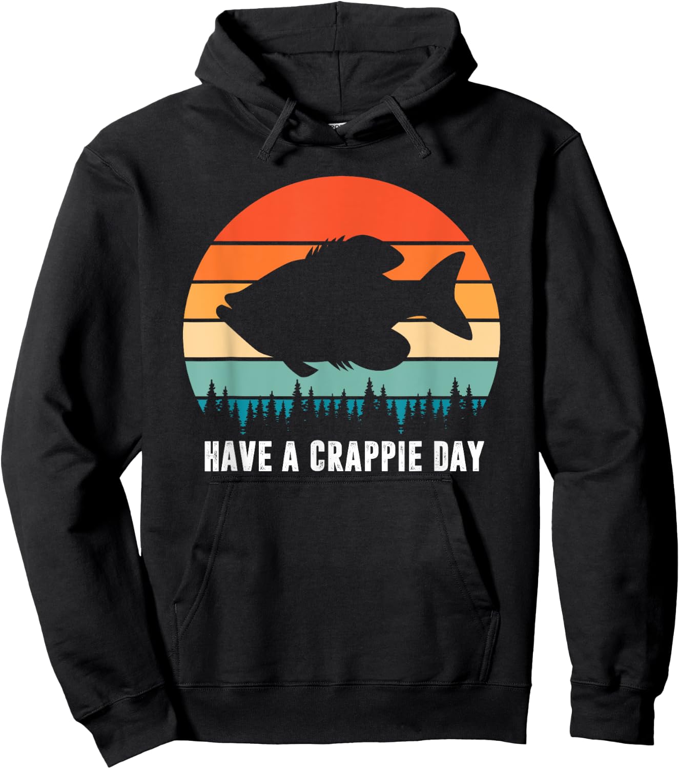 Funny Fishing Have A Crappie Day Fish Fisherman Humorous Hoodie - Hoodie | Black