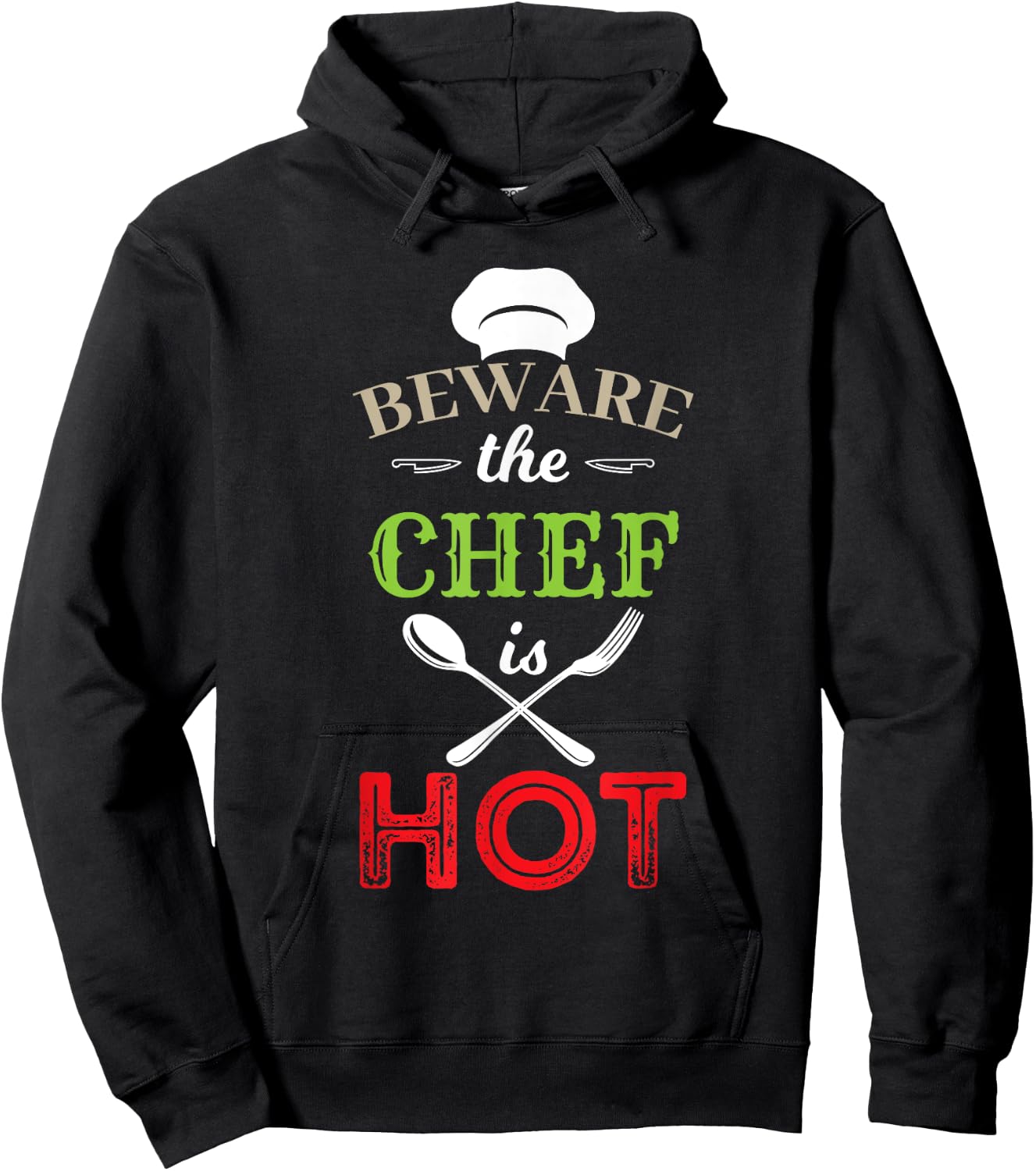 Beware The Chef Is Hot - Chef Weapons Funny Hoodie - Hoodie | Black