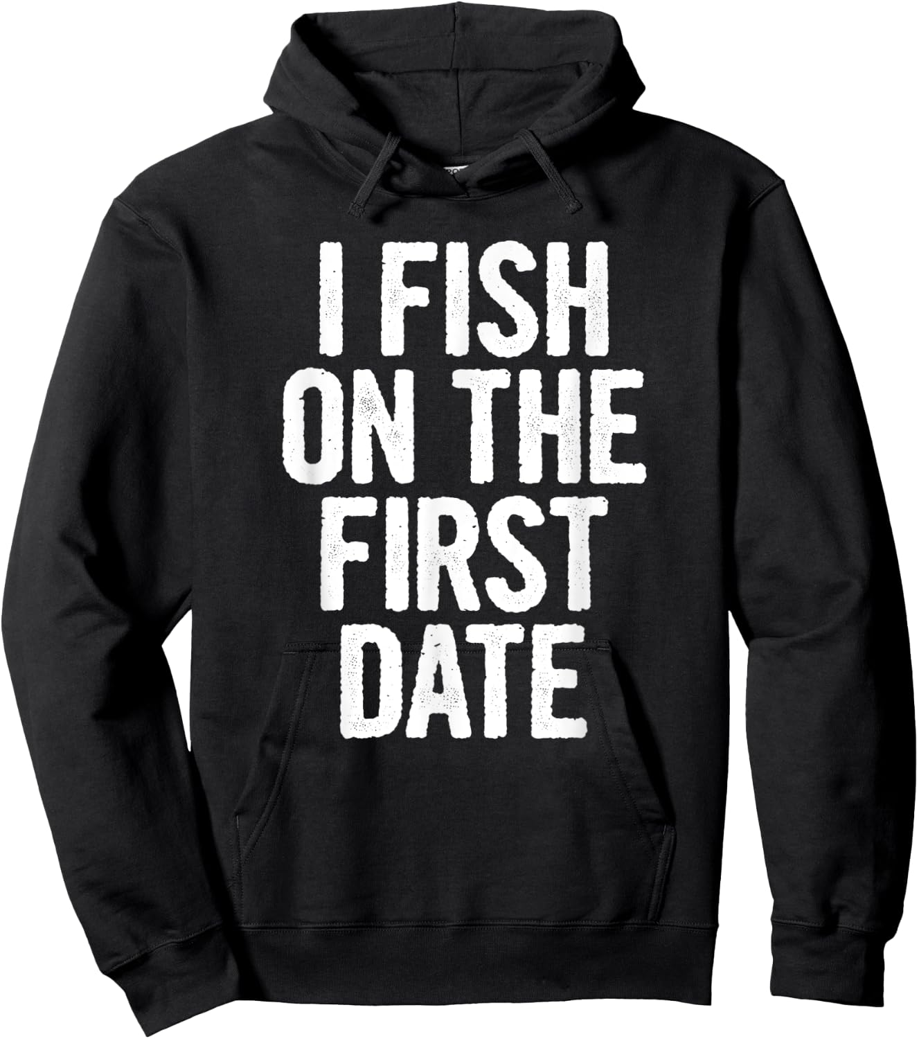 I Fish On The First Date Hoodie - Hoodie | Black