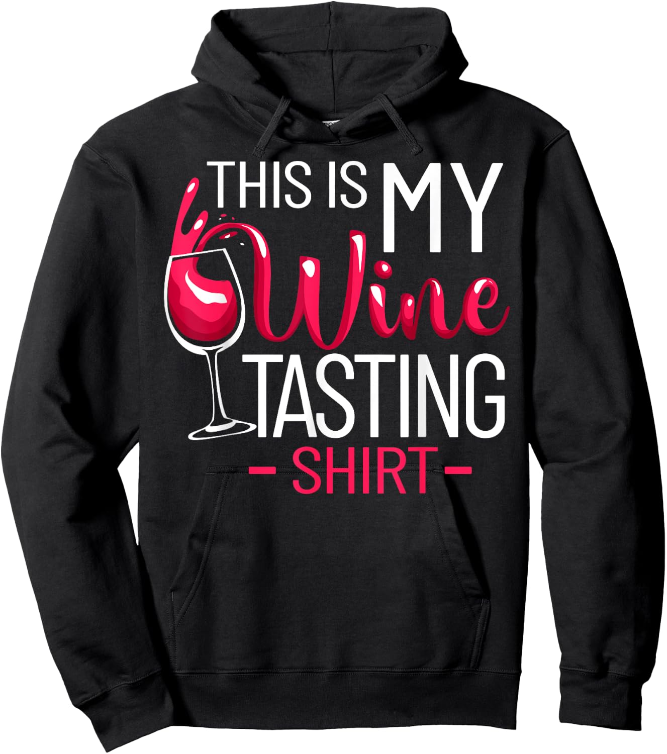 Wine Tasting Outfit Wine Connoisseur This Is My Wine Tasting Hoodie - Hoodie | Black