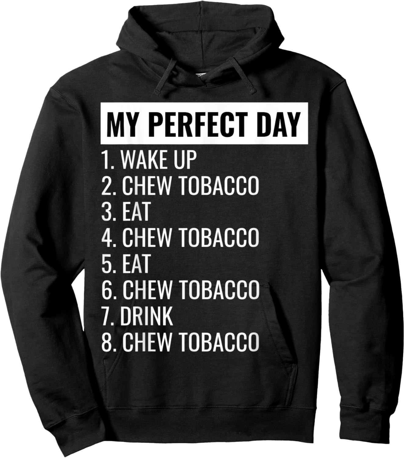 Perfect Day Chewing Tobacco Shirt - Chewing Tobacco Hoodie - Hoodie | Black