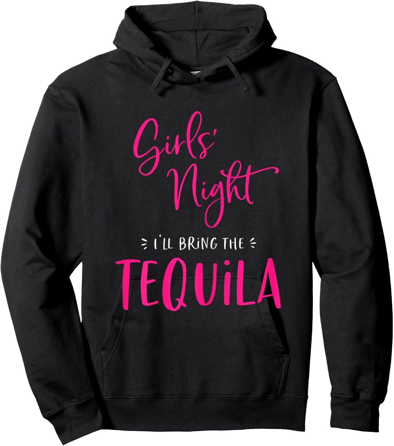 Girls Night Out I'll Bring The Tequila Funny Matching Party Hoodie - Hoodie | Black