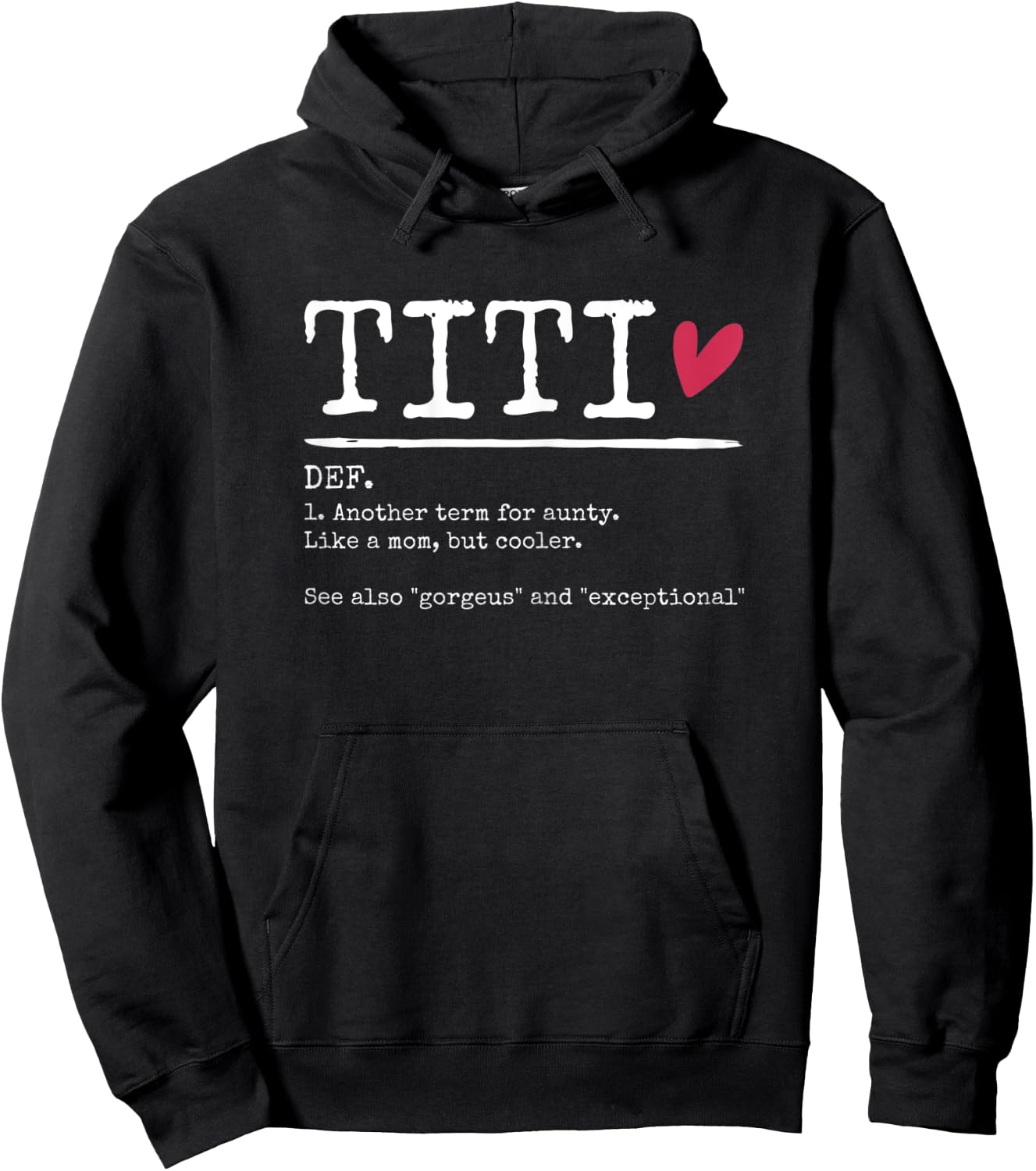 Titi Definition Funny Aunt Aunty Mom Grandma Gigi Nini Hoodie - Hoodie | Black