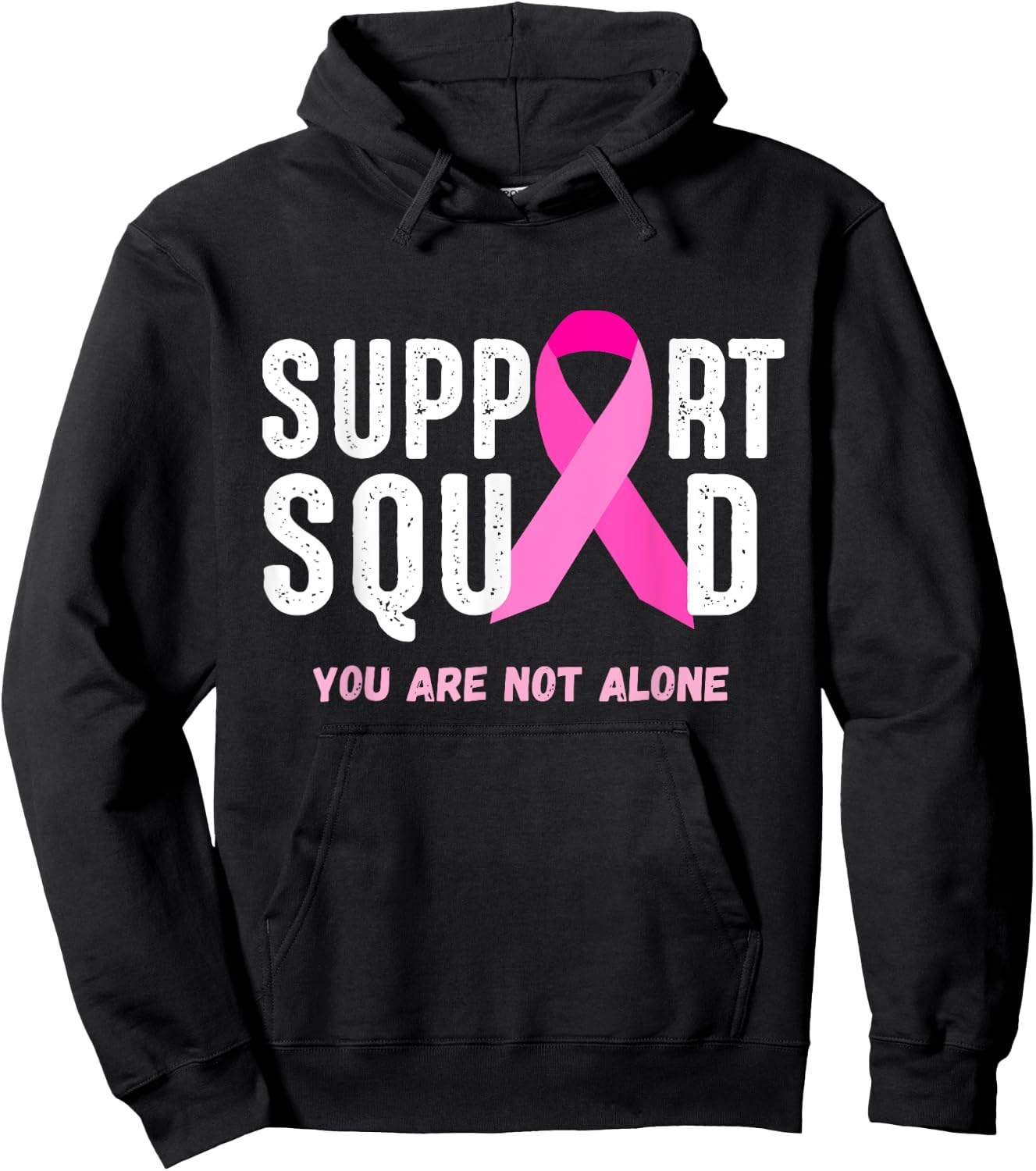 Breast Cancer Awareness Gift Support Squad You Are Not Alone Hoodie - Hoodie | Black