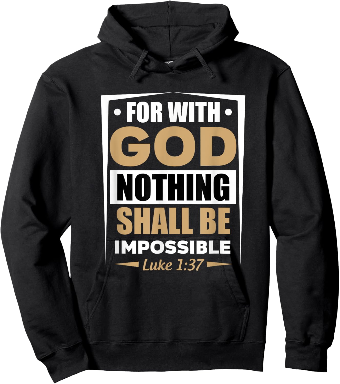 For With God Nothing Shall Be Impossible Luke 1:37 Hoodie - Hoodie | Black
