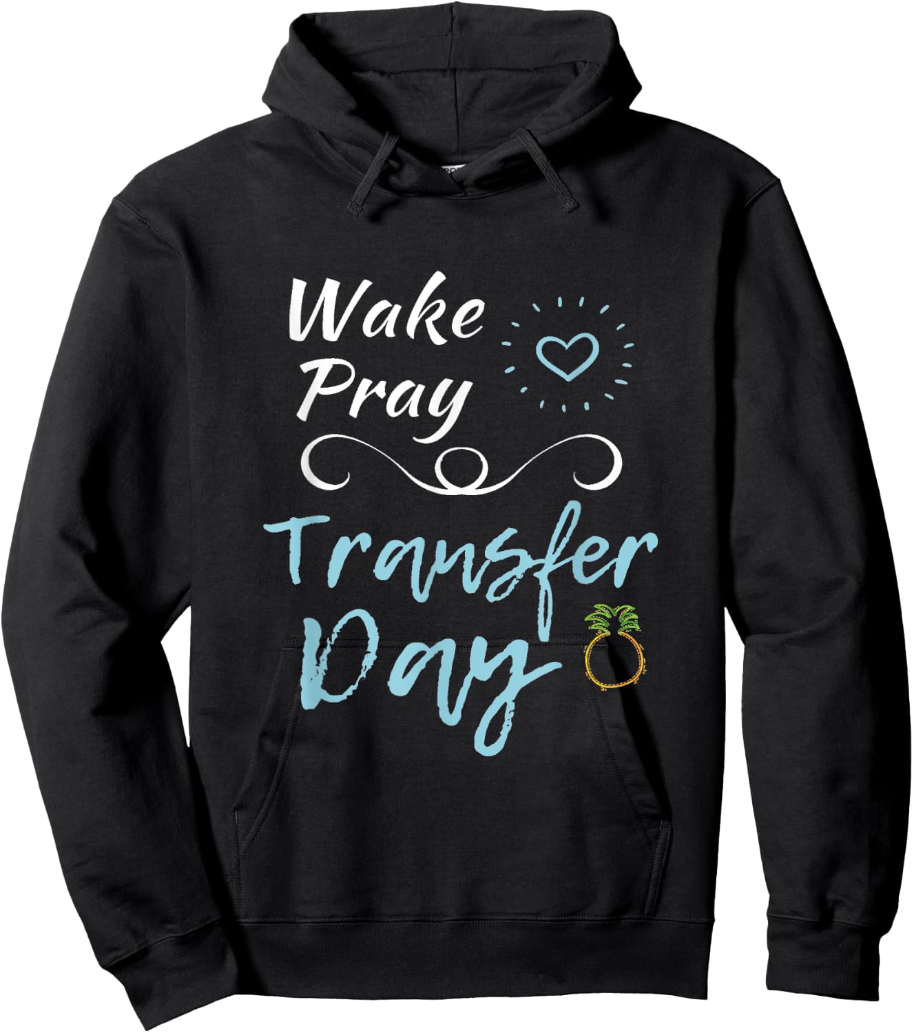 IVF Shirt Infertility Wake Pray Transfer Day Positive Vibes Hoodie - Hoodie | Black