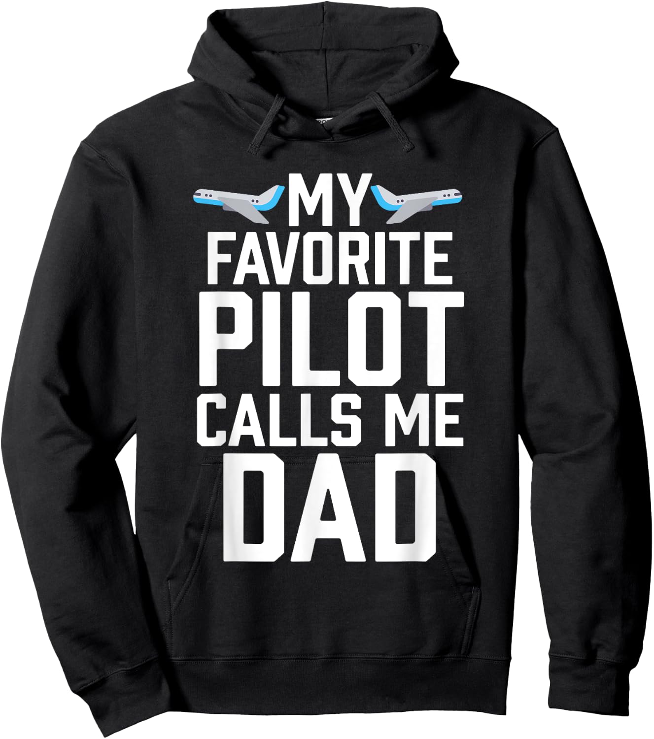 My Favorite Pilot Calls Me Dad Aviator Gift Hoodie - Hoodie | Black