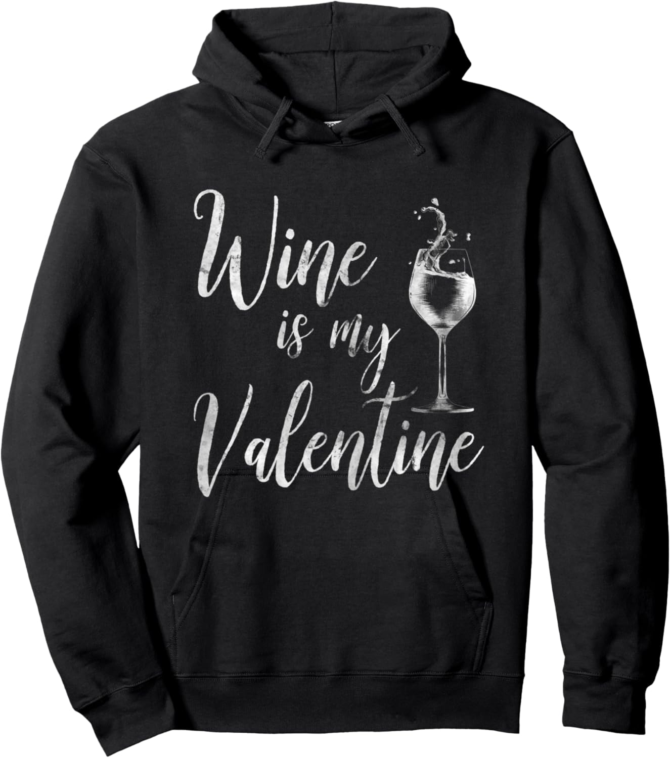 Wine Is My Valentine Shirt Wine Lover Funny Valentine's Day Hoodie - Hoodie | Black