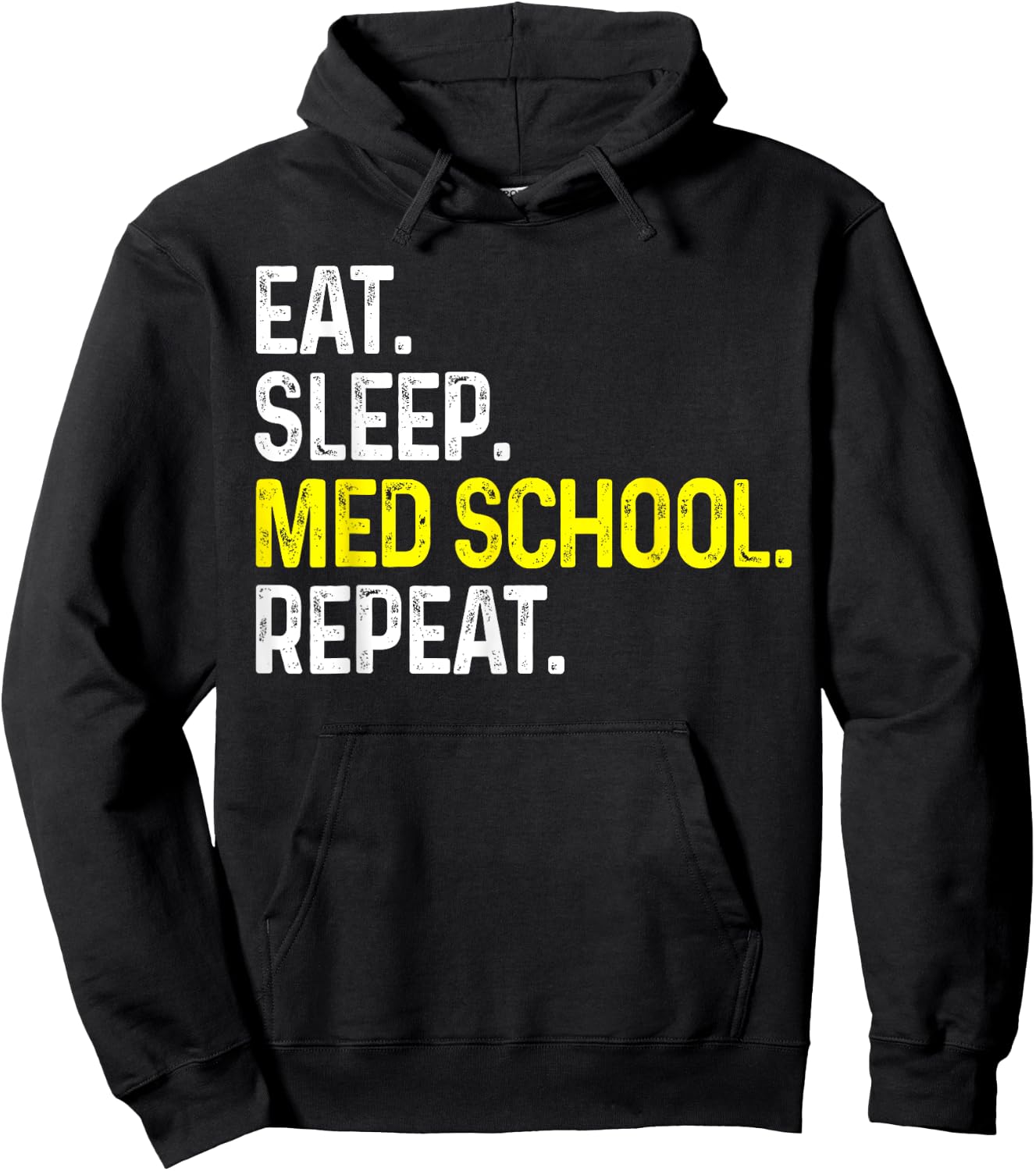 Eat Sleep Med School Repeat Funny Medical Student Gift Hoodie - Hoodie | Black