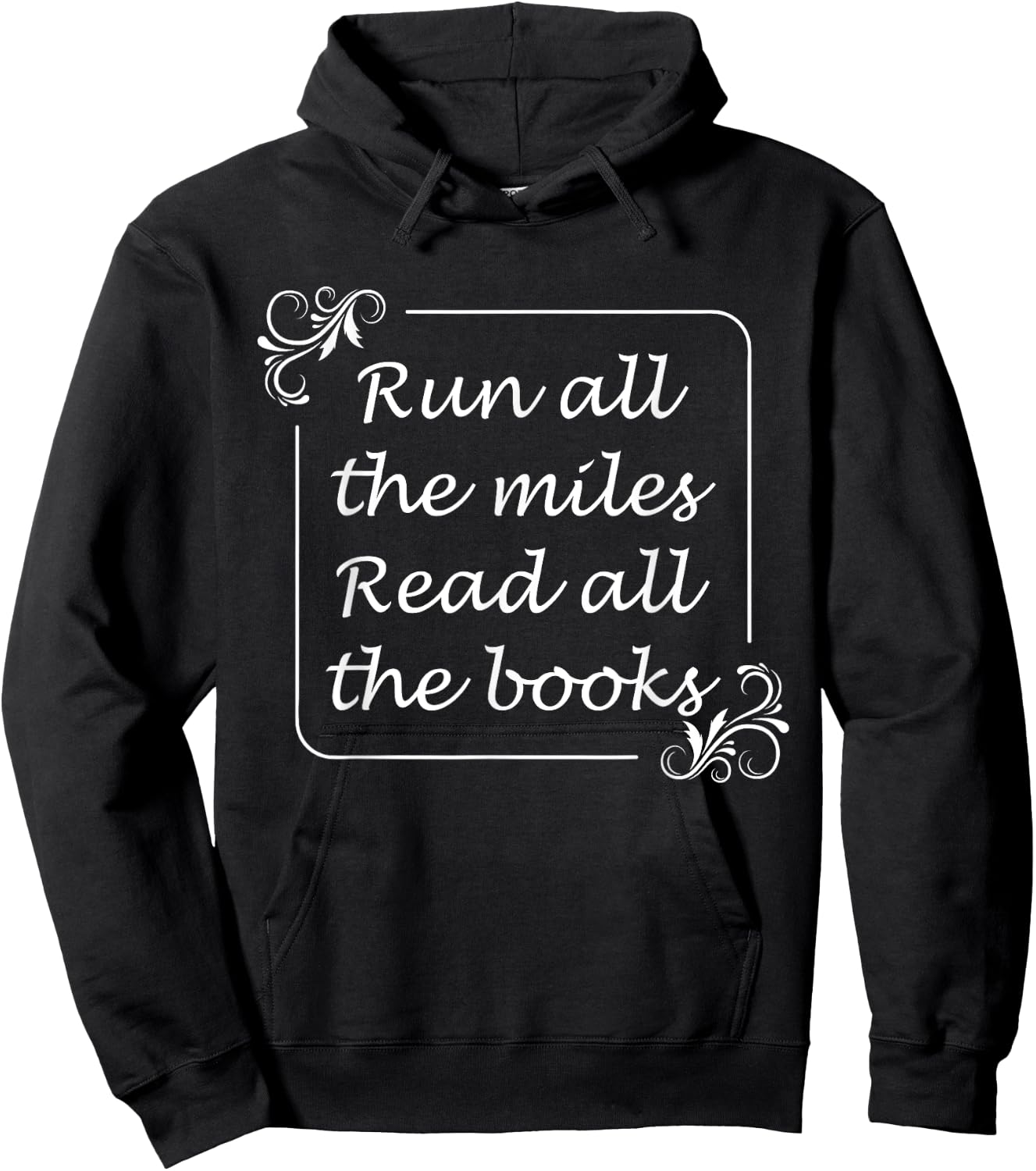 Run All The Miles Read All The Books Fitness Book Lover Hoodie - Hoodie | Black