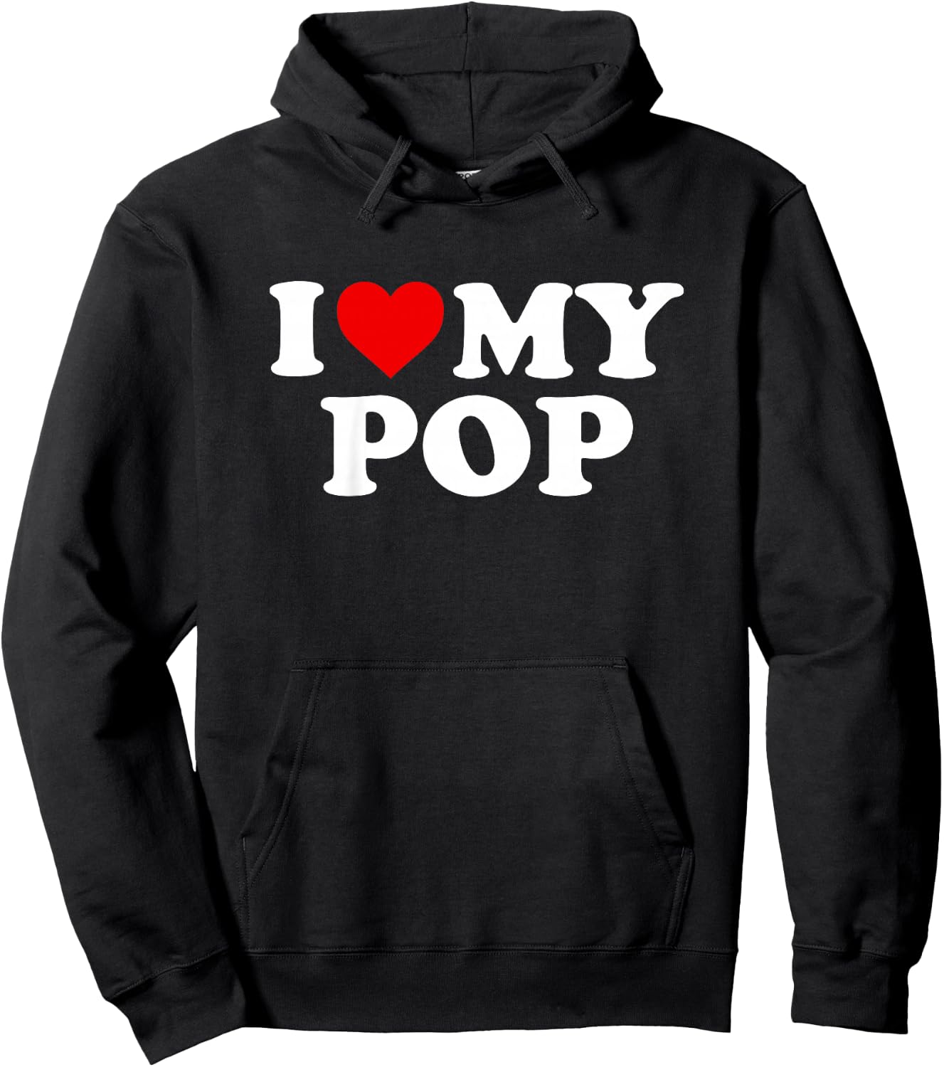 I Love My Pop Design: Toddler, Boy, Girl, Youth, Baby Hoodie - Hoodie | Black