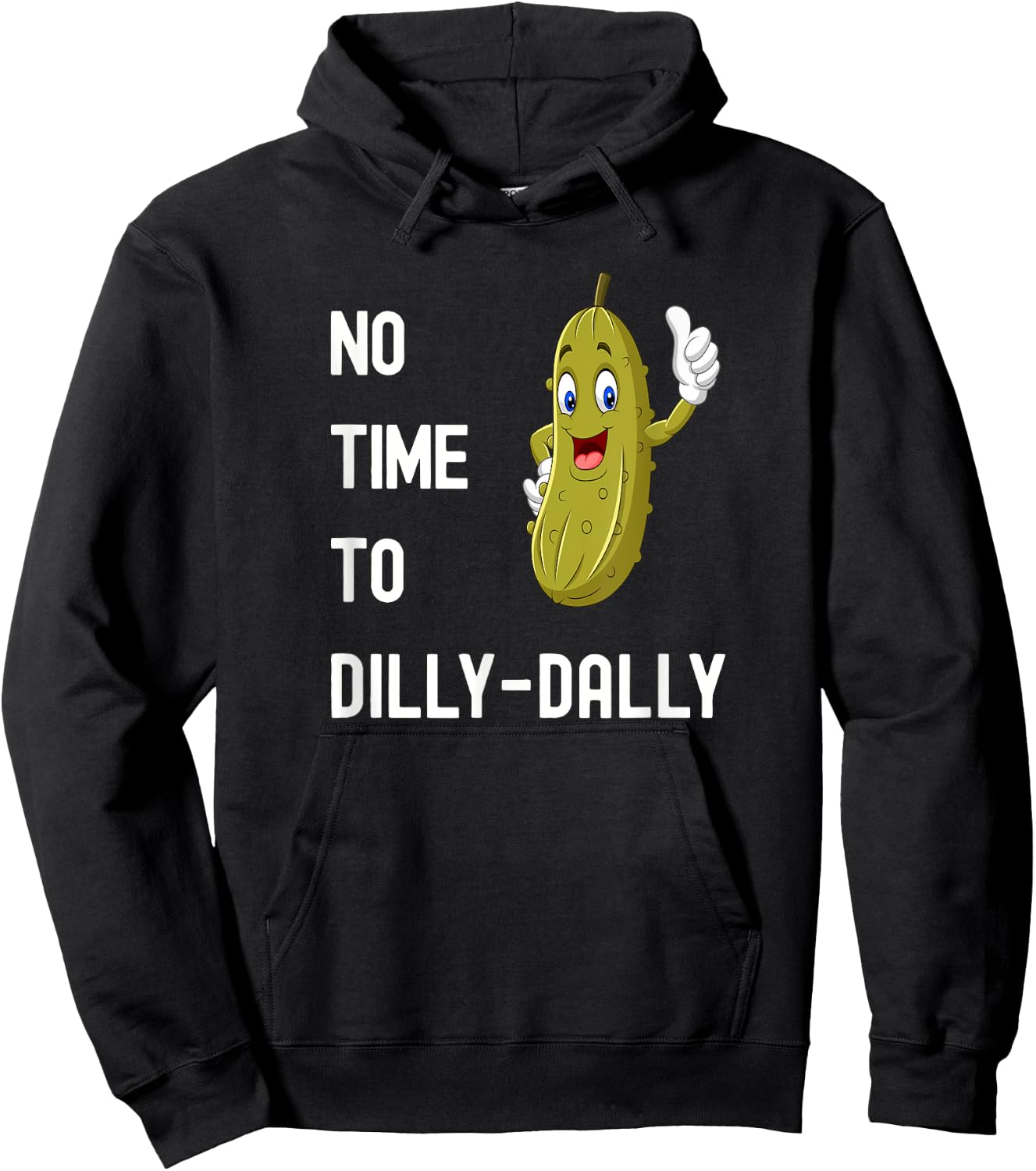 Dilly-Dally Pickle Funny Hoodie - Hoodie | Black