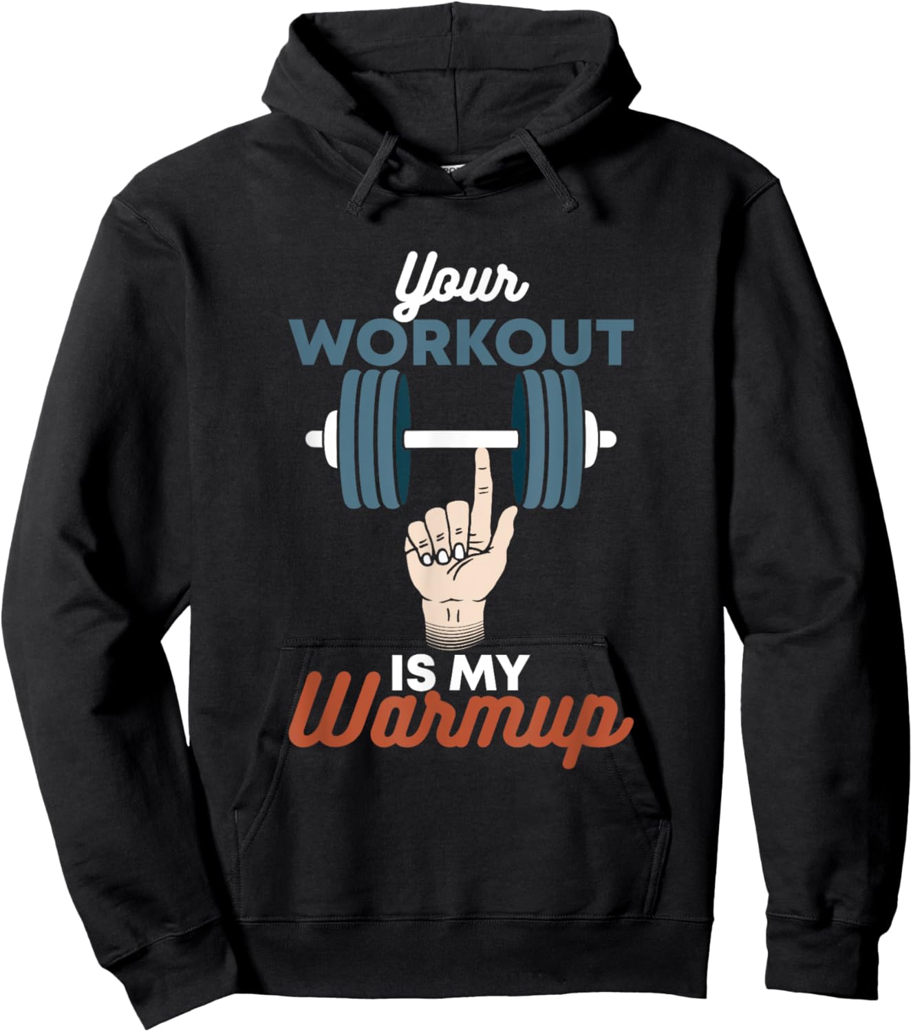 Your Workout Is My Warmup - Funny Powerlifting Gym Hoodie - Hoodie | Black