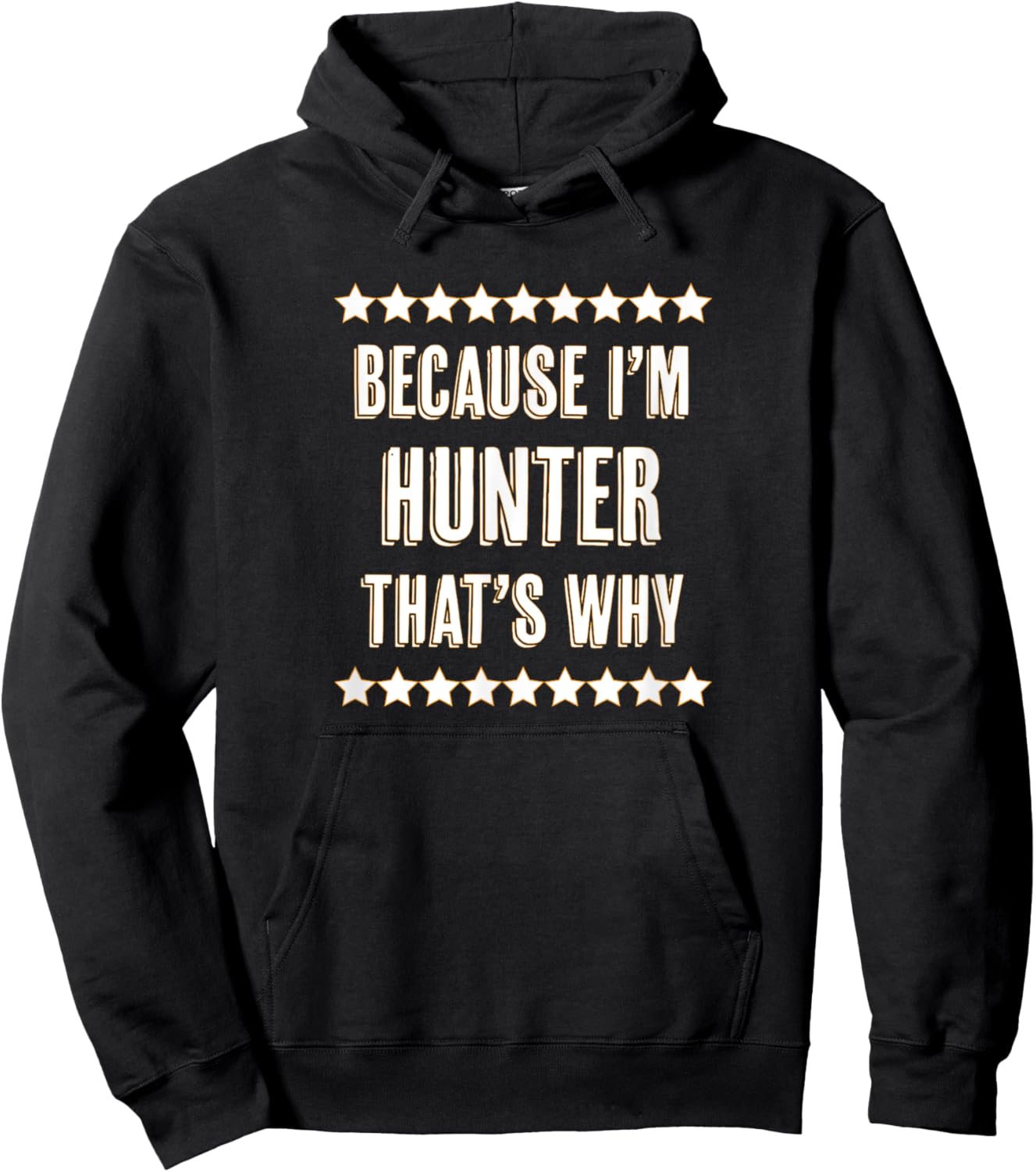 Because I'm - HUNTER - That's Why | Funny Name Gift Hoodie - Hoodie | Black